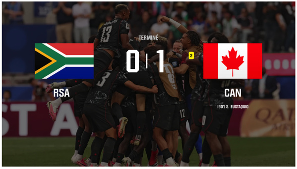 Coupe du monde 2026 : Le Canada écrit l'histoire et s'offre les huitièmes de finale face à l'Afrique du Sud