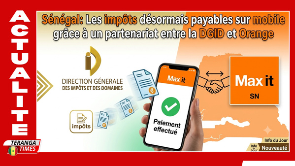 Sénégal: Les impôts désormais payables sur mobile grâce à un partenariat entre la DGID et Orange Sénégal: Les impôts désormais payables sur mobile grâce à un partenariat entre la DGID et Orange