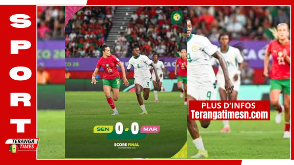 CAN Féminine 2026 : Le Sénégal tenu en échec par le Maroc et éliminé