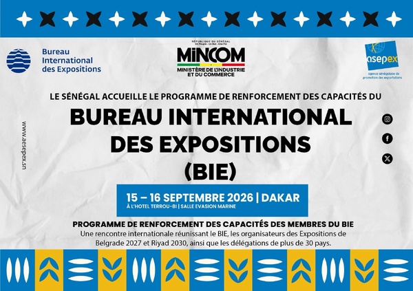 Expositions internationales: Le Sénégal abrite le programme de renforcement des capacités du BIE à Dakar Expositions internationales: Le Sénégal abrite le programme de renforcement des capacités du BIE à Dakar