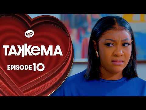 TAKKEMA - Saison 1 - Episode 10 **VOSTFR**