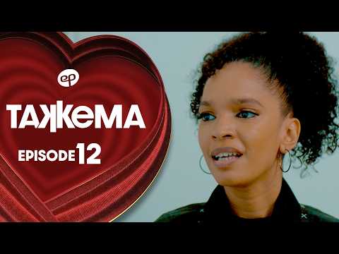 TAKKEMA - Saison 1 - Episode 12 **VOSTFR**