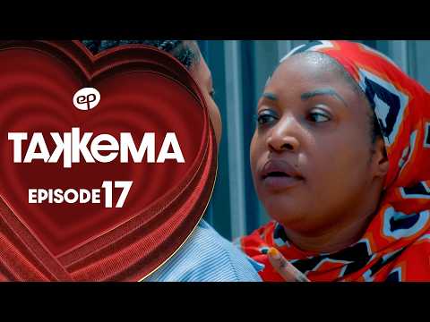 TAKKEMA - Saison 1 - Episode 17 **VOSTFR**