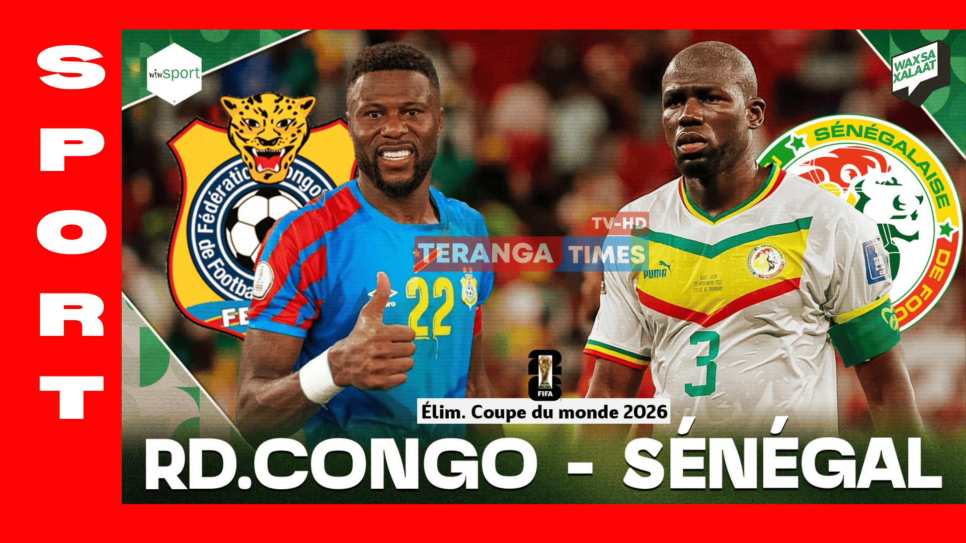 Éliminatoires Coupe du monde 2026: le Sénégal s’impose 3-2 face à la RDC et reprend la tête du Groupe B