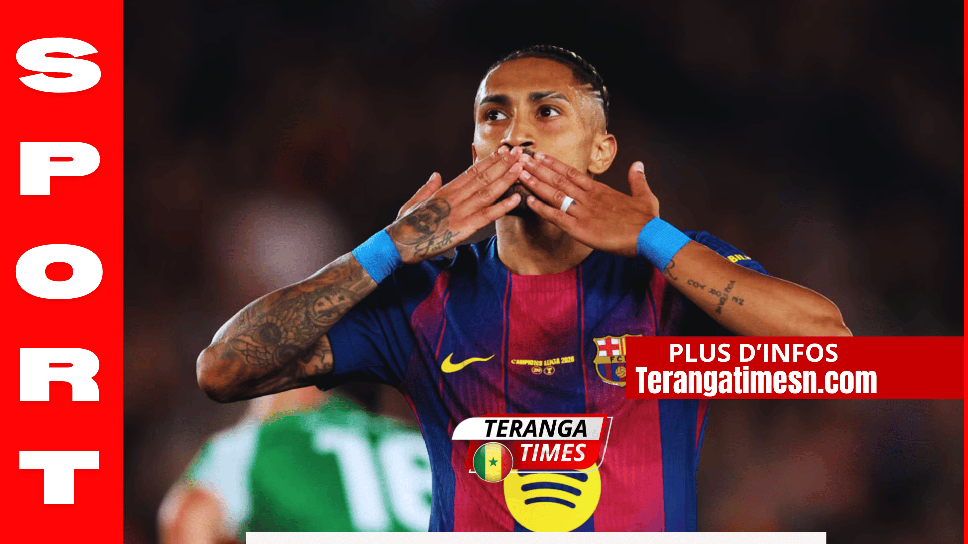 Raphinha avec un doublé : le FC Barcelone s’impose face au Real Betis lors d’un match symbolique