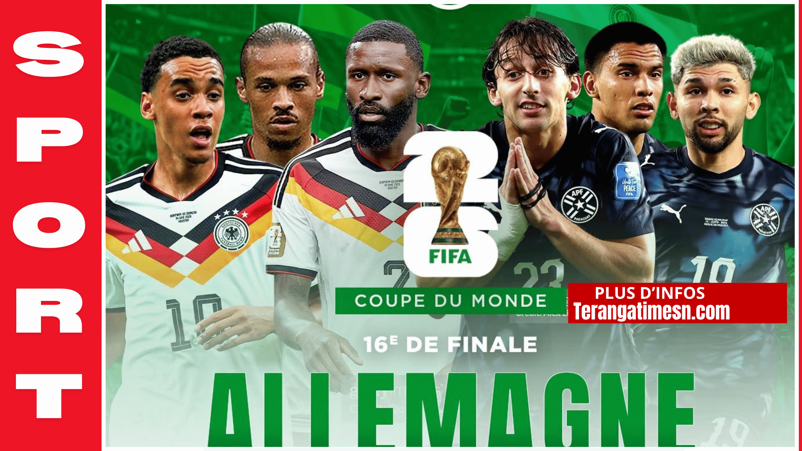 Mondial 2026: Allemagne - Paraguay, les compositions officielles des seizièmes de finale à Foxborough