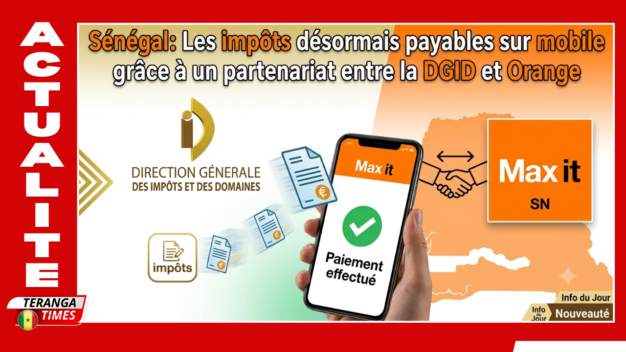 Sénégal: Les impôts désormais payables sur mobile grâce à un partenariat entre la DGID et Orange