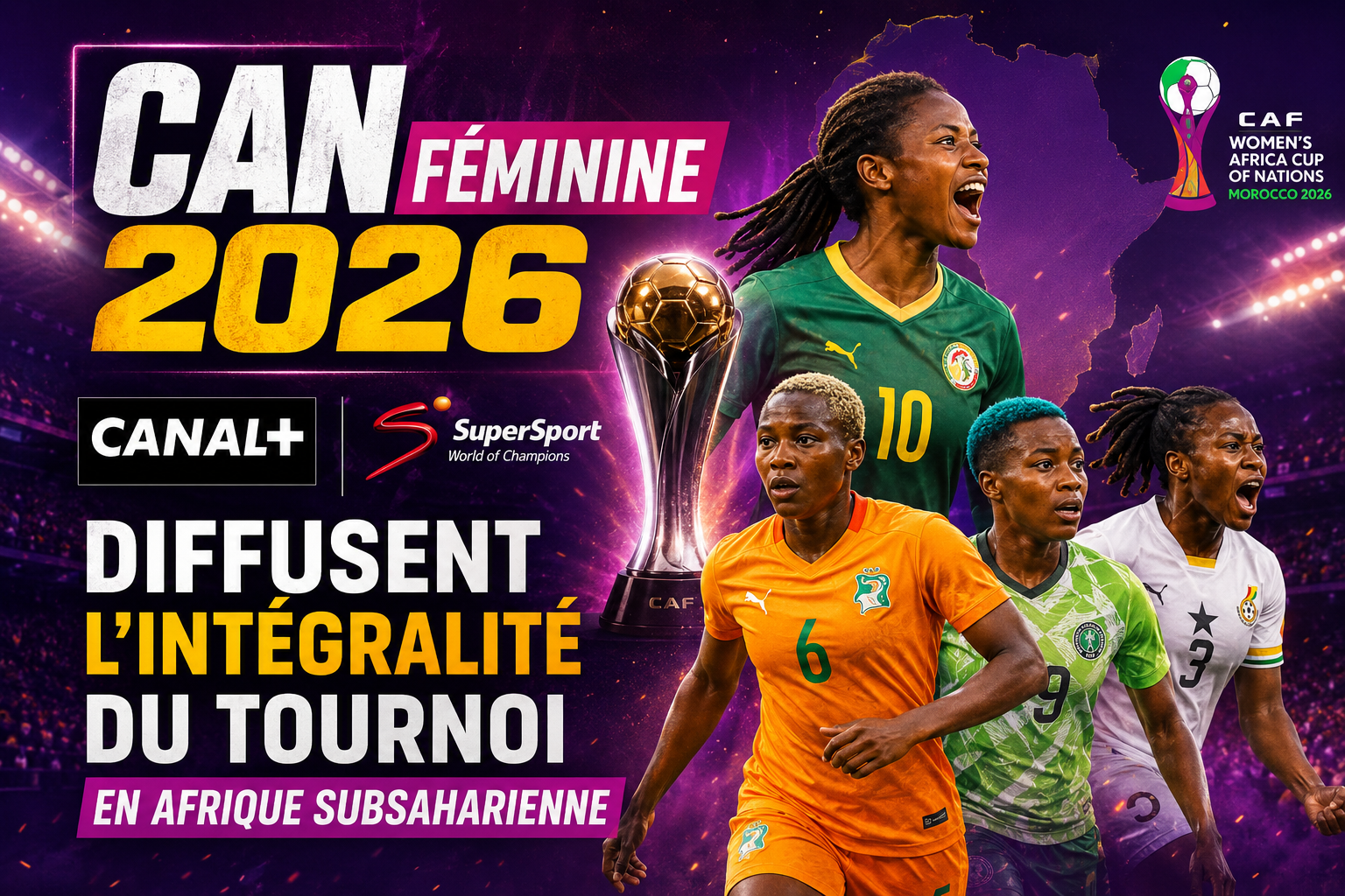 CAN Féminine 2026 : CANAL+ et SuperSport diffusent l'intégralité du tournoi en Afrique subsaharienne