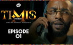 TIMIS - L'Or Noir - Episode 1 **VOSTFR**