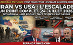 GUERRE IRAN-ÉTATS-UNIS: POINT COMPLET SUR L'ESCALADE AU MOYEN-ORIENT (24 JUILLET 2026)