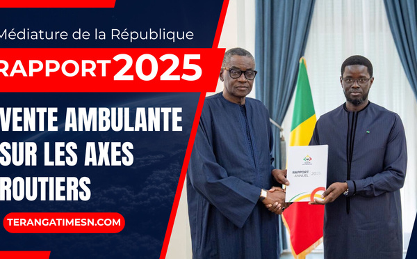   Vente ambulante sur les axes routiers: Vers la fin du commerce à risque sur les chaussées ? (Rapport Médiature de la République 2025)