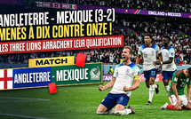 Angleterre Mexique (3-2) : Menés à dix contre onze, les Three Lions arrachent leur qualification