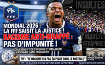 Racisme anti-Mbappé au Mondial 2026: La FFF tape du poing sur la table et saisit la justice française !