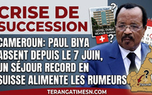Cameroun : Absent depuis le 7 juin, Paul Biya au cœur des rumeurs après un séjour record en Suisse