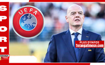L'UEFA et la CONCACAF défient Infantino, le président de la FIFA sous pression