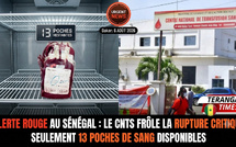 Alerte rouge au Sénégal : Le Centre national de transfusion sanguine (CNTS) frôle la rupture de stock critique avec seulement 13 poches disponibles